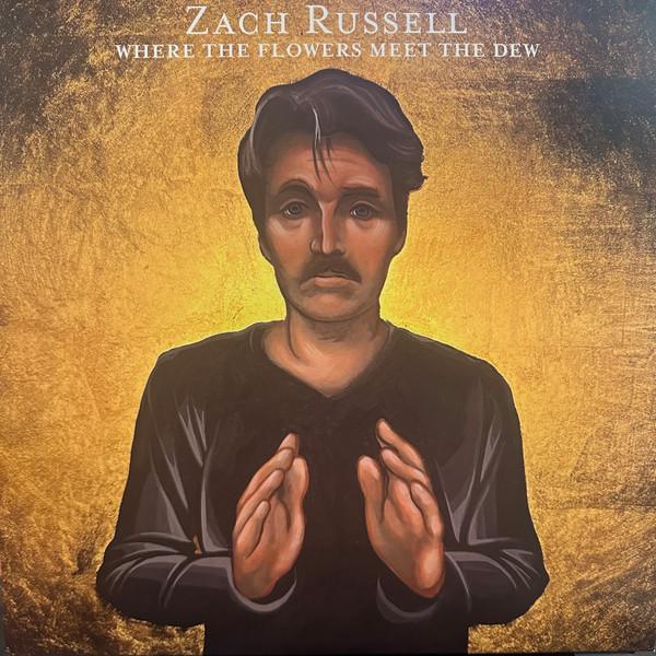 Zach Russell - Where The Flowers Meet The Dew