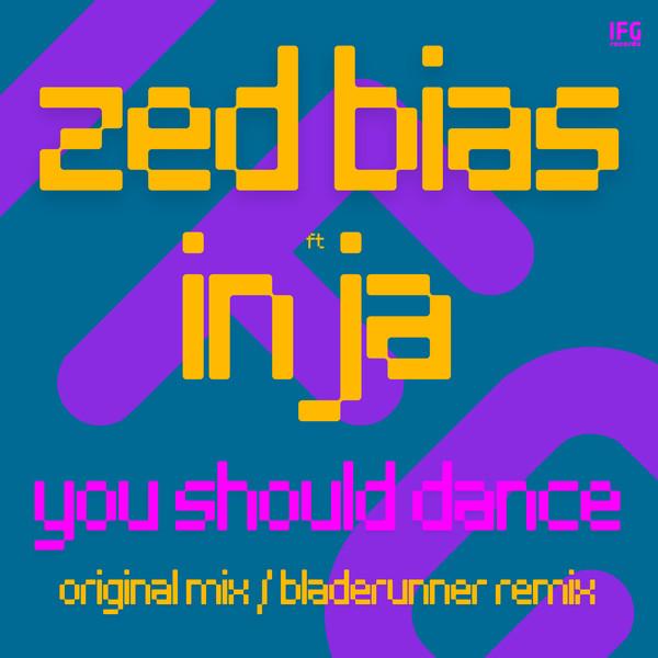 Zed Bias, Inja - You Should Dance