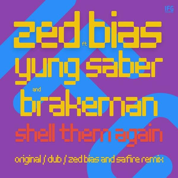 Zed Bias, Yung Saber, Brakeman - Shell Them Again