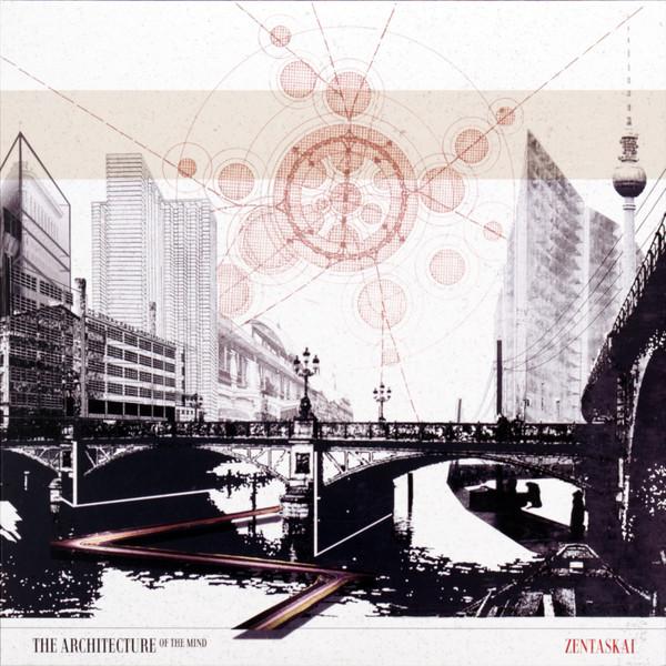 Zentaskai - The Architecture Of The Mind