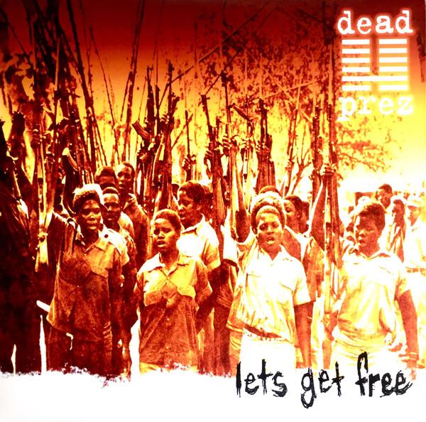 dead prez - Lets Get Free