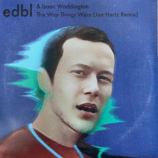 edbl - The Way Things Were