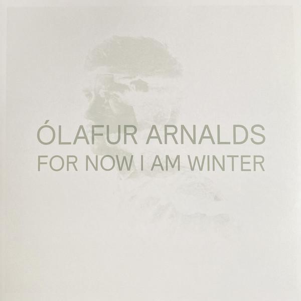 Ólafur Arnalds - For Now I Am Winter (10 Year Anniversary Edition)