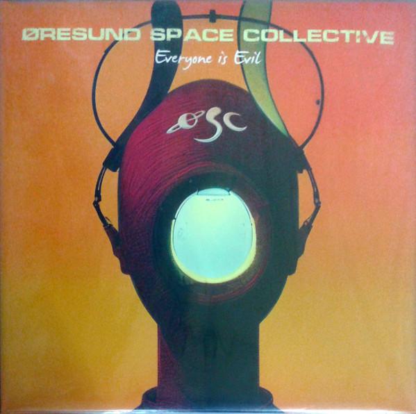 Øresund Space Collective - Everyone Is Evil