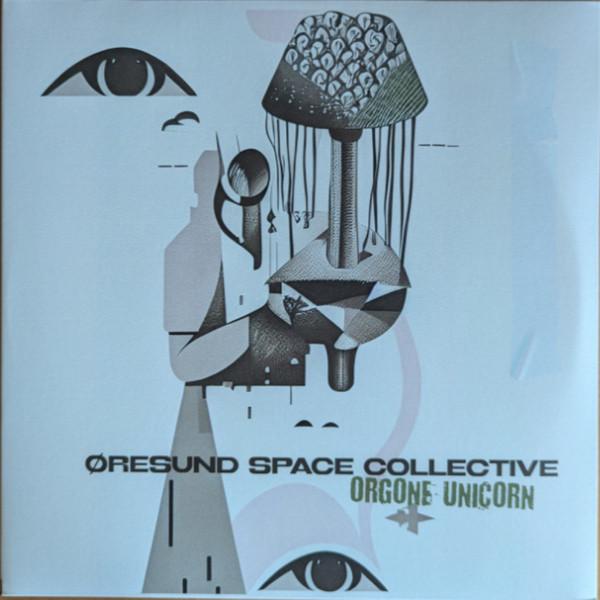 Øresund Space Collective - Orgone Unicorn