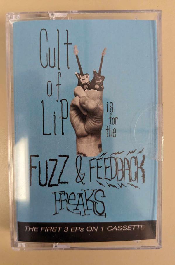the Cult of Lip - Fuzz & Feedback Freaks