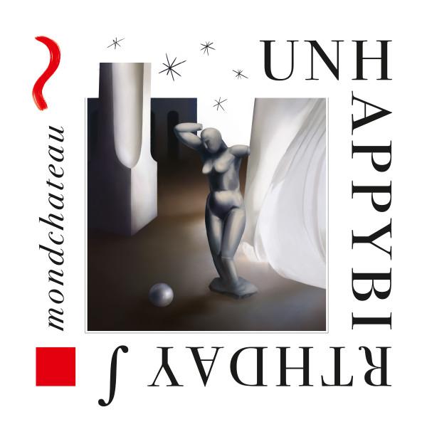 unhappybirthday - Mondchateau