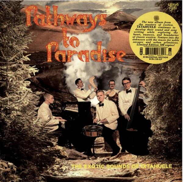 Ìxtahuele - Pathways To Paradise